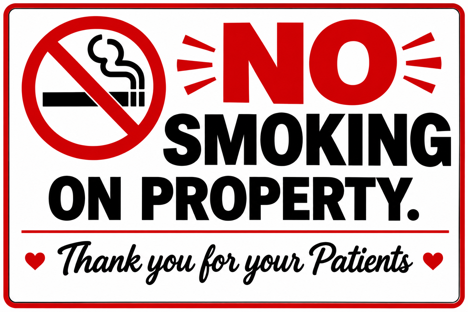 No Smoking on Property — Thank you for your patience